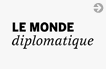 Le Monde Diplomatique